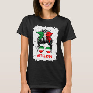 Free Iran Women Life Cute Iranian Messy Bu T-shirt