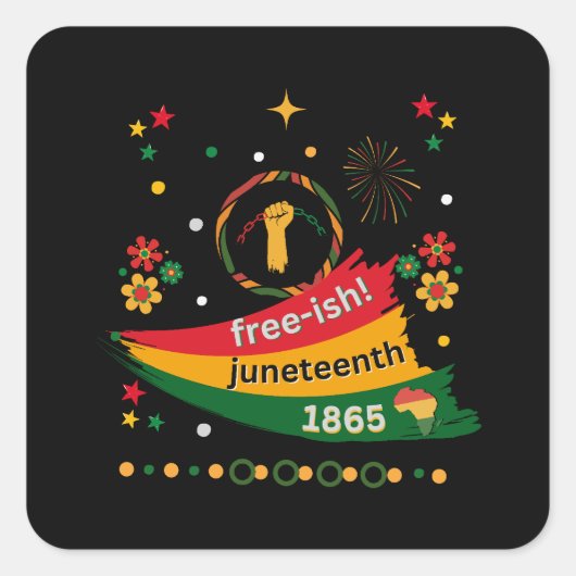FREE-ISH Juneteenth 1865 zwart vrijheid ontwerp Vierkante Sticker (Voorkant)