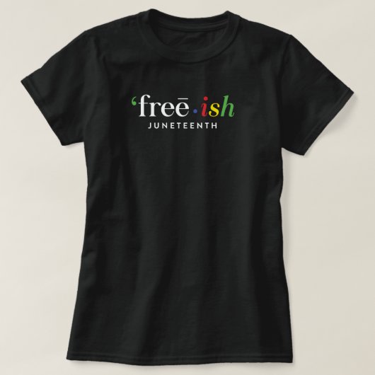 "free·ish JUNETEENTH T-shirt (Design voorkant)