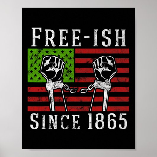 Free-ish Sinds 1865 Juneteenth Day Black Pride Fre Poster (Voorkant)