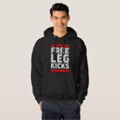 Free Leg Kicks  MMA Jiu Jitsu and Judo Fighter Hoodie (Voorkant volledig)