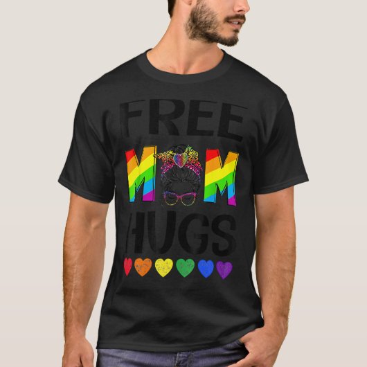 Free Ma Hugs Messy Bun Lgbt Pride Rainbow T-shirt (Voorkant)