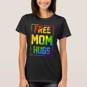 Free Ma Hugs Rainbow Lgbt Flag Pride Tie Dye Prou T-shirt