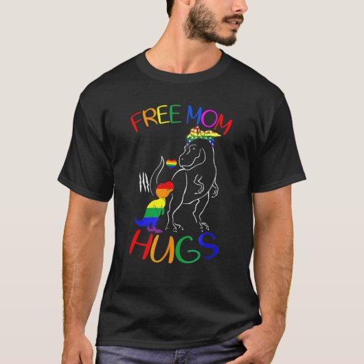Free Mom Hugs LGBT Pride Mama Dinosaur Rex LGBT Pr T-shirt (Voorkant)