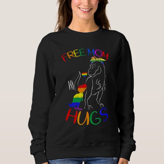 Free Mom Hugs LGBT Pride Mama Dinosaur Rex LGBT Pr Trui (Voorkant)