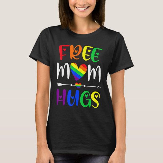 Free Mom Hugs LGBT Rainbow Pride LGBTQ Family Lesb T-shirt (Voorkant)