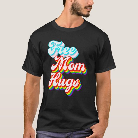 Free Mom Hugs LGBTQ+ Trans Rainbow Pride T-shirt (Voorkant)