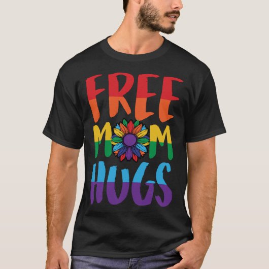 Free Mom Hugs Pride LGBTQ Ally Queer Love Sunflowe T-shirt (Voorkant)