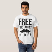 Free Mustache Rides Funny T-shirt (Voorkant volledig)