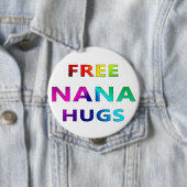 Free Nana Hugs LGBT LGBTQ Pride Rainbbow Button (In situ)