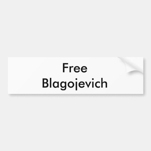 Free Rod Blagojevich Bumpersticker (Voorkant)