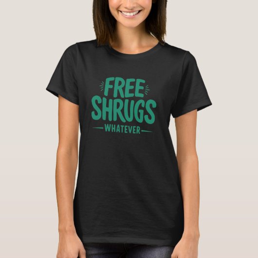 Free Shrugs Whatever Funny Hugs Mannen Vrouwen Jon T-shirt (Voorkant)