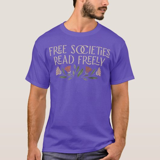 Free Societies Read Freely Banned Books Protec Lib T-shirt (Voorkant)
