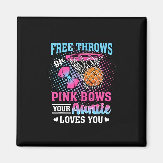Free Throws Or Pink Bows Your Auntie Loves You Gen Magneet (Voorkant)