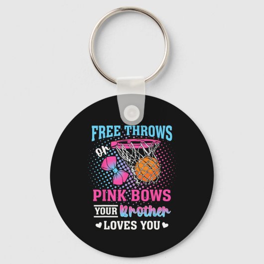 Free Throws Or Pink Bows Your Brother Loves You Ge Sleutelhanger (Voorkant)