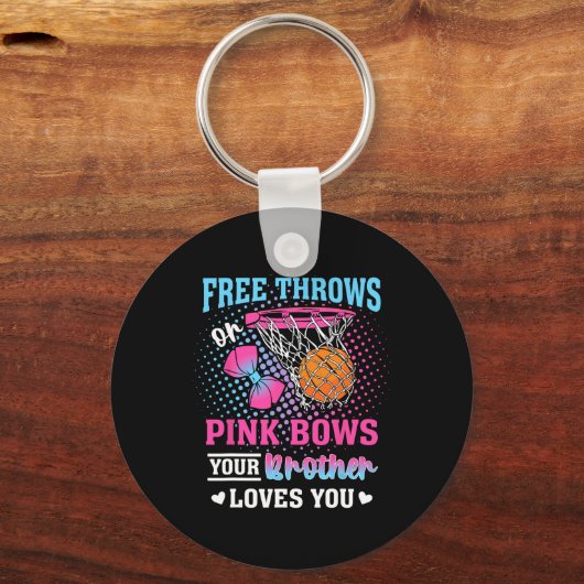 Free Throws Or Pink Bows Your Brother Loves You Ge Sleutelhanger (Voorkant)