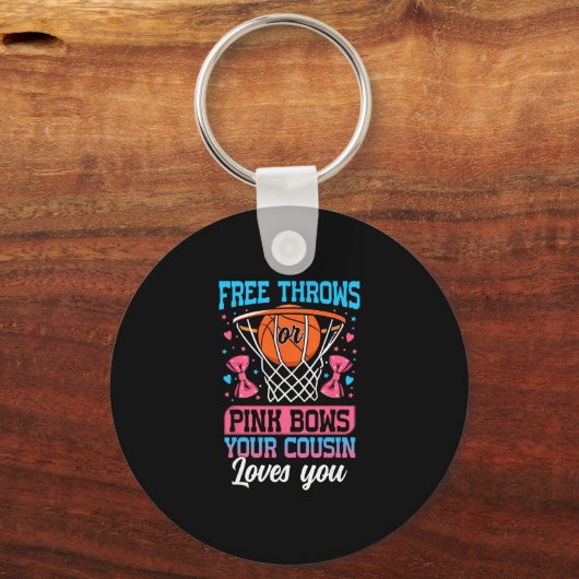 Free Throws Or Pink Bows Your Cousin Loves You Gen Sleutelhanger (Voorkant)