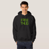 Free Thug Hoodie (Voorkant volledig)