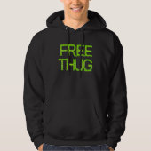Free Thug Hoodie (Voorkant)