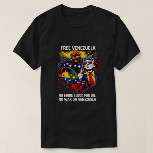 Free Venezuela – Anti-War Protest T-Shirt  (Design voorkant)