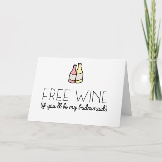 Free Wine Bridesmaid Proposal Kaart (Voorkant)
