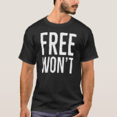 Free Won niet T-shirt (Voorkant)