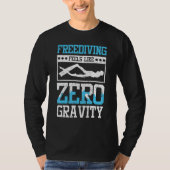 Freediving feels like zero gravity t-shirt (Voorkant)