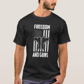 Freedom And Guns Pro America Pro Guns Pro Freedom  T-shirt (Voorkant)