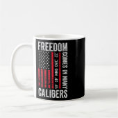Freedom Comes In Many Calibers - Funny Pro Gun (on Koffiemok (Links)