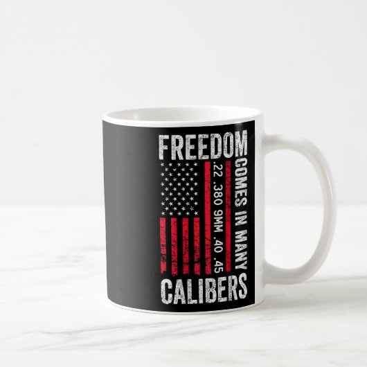 Freedom Comes In Many Calibers - Funny Pro Gun (on Koffiemok (Rechts)