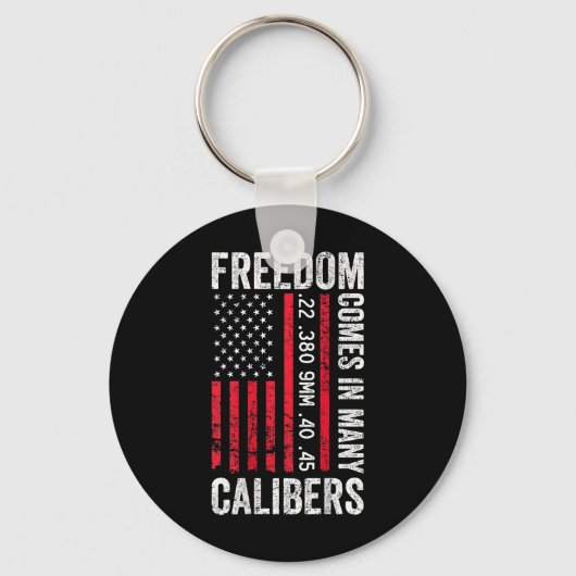 Freedom Comes In Many Calibers - Funny Pro Gun (on Sleutelhanger (Voorkant)