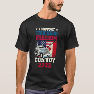 Freedom Convoy 2022 ik steun truckers in de VS en  T-shirt