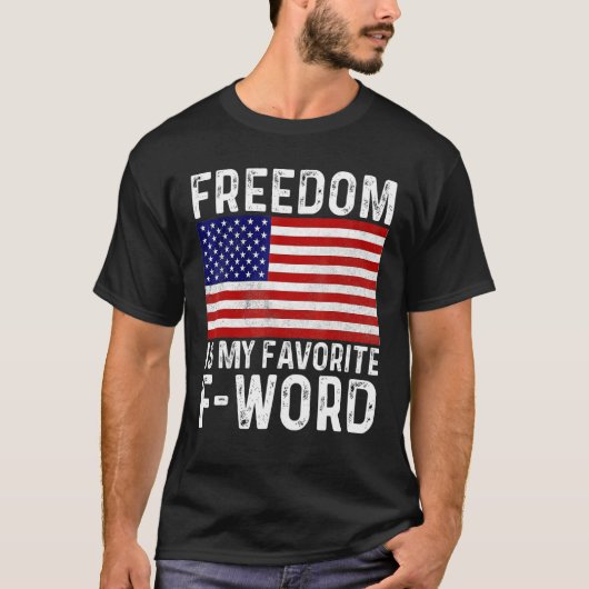 Freedom Favorite F Word America Libertarian Conser T-shirt (Voorkant)