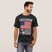 Freedom Favorite F Word America Libertarian Conser T-shirt (Voorkant volledig)