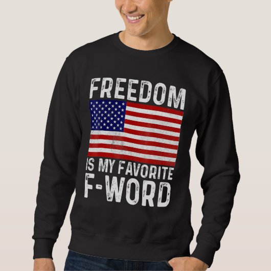 Freedom Favorite F Word America Libertarian Conser Trui (Voorkant)