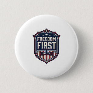 Freedom First USA 1776 Patriottisch Schild T-Shirt Ronde Button 5,7 Cm