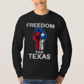 Freedom for Texas Texan Pride Fist T-shirt (Voorkant)