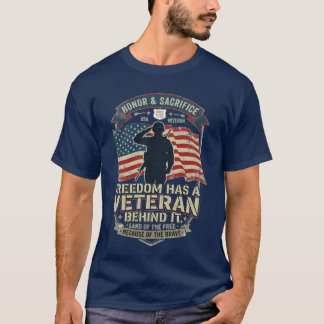 Freedom Has a Veteran Behind It Patriotic Veteran T-shirt