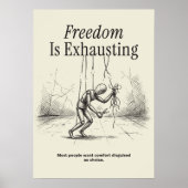 Freedom Is Exhausting Poster (Voorkant)
