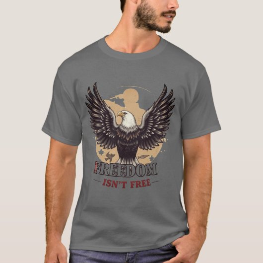Freedom Isn’t Free Eagle Soldier Veterans Day Shir T-shirt (Voorkant)