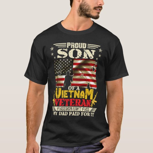 Freedom Isn't Free Proud Son Of A Vietnam Veteran T-shirt (Voorkant)