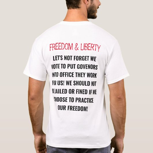 "FREEDOM & LIBERTY" QUOTE COVID19 PANDEMIC 2020 T-SHIRT (Achterkant)