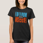 Freedom Over Fascism Shirt - Dark (Voorkant)