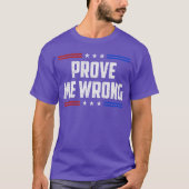 Freedom Prove Me Wrong Funny Jokes Men Women Boys T-shirt (Voorkant)