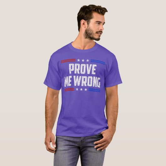 Freedom Prove Me Wrong Funny Jokes Men Women Boys T-shirt (Voorkant volledig)