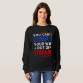Freedom Quote You Cannot Comply Your Way Out of Ty Trui (Voorkant volledig)