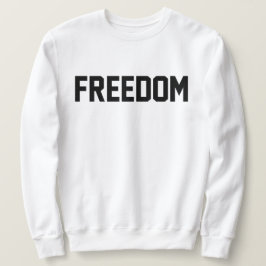 Freedom Sweatshirt voor mannen en vrouwen