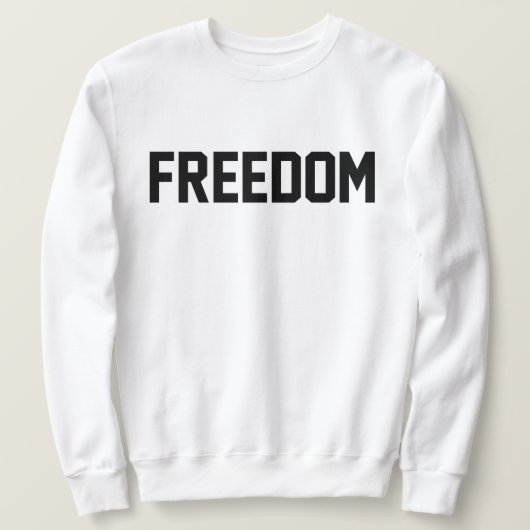 Freedom Sweatshirt voor mannen en vrouwen (Design voorkant)