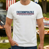 Freedomprazole Grappig 4 juli Patriottisch T-shirt