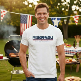 Freedomprazole Grappig 4 juli Patriottisch T-shirt